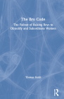 The Bro Code: The Fallout of Raising Boys to Objectify and Subordinate Women By Thomas Keith Cover Image