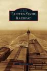 Eastern Shore Railroad By Chris Dickon Cover Image