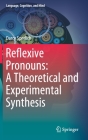 Reflexive Pronouns: A Theoretical and Experimental Synthesis (Language #8) By Darcy Sperlich Cover Image