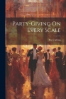Party-giving On Every Scale Cover Image