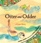 Otter and Odder: A Love Story By James Howe, Chris Raschka (Illustrator) Cover Image