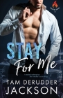 Stay For Me (Balefire #5) By Tam Derudder Jackson Cover Image
