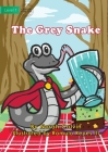 The Grey Snake By Norah Colvin, III Reyes, Romulo (Illustrator) Cover Image