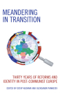 Meandering in Transition: Thirty Years of Reforms and Identity in Post-Communist Europe Cover Image