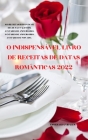 O Indispensável Livro de Receitas de Datas Românticas 2022 By Esmeralda Vidales Cover Image
