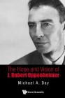 The Hope and Vision of J. Robert Oppenheimer By Michael A. Day Cover Image