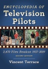 Encyclopedia of Television Pilots: 2,470 Films Broadcast 1937-2019, 2d ed. Cover Image