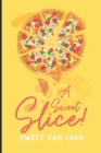 A Sweet Slice By Sweet Van Loan Cover Image