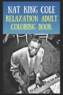 Relaxation Adult Coloring Book: A Peaceful and Soothing Coloring Book That Is Inspired By Pop/Rock Bands, Singers or Famous Actors By Colleen Benson Cover Image