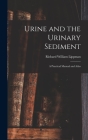 Urine and the Urinary Sediment; a Practical Manual and Atlas Cover Image