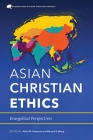 Asian Christian Ethics: Evangelical Perspectives Cover Image