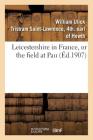 Leicestershire in France, or the Field at Pau (Sciences) By Howth Cover Image