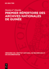 Premier Répertoire des Archives Nationales de Guinée By Almeida Cover Image