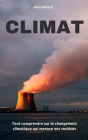 Climat: Tout comprendre sur le changement climatique qui menace nos sociétés Cover Image