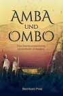 Amba und Ombo: Eine Abenteuergeschichte menschlicher Zivilisation By Rbm Publishing (Contribution by), Bernhard Pree Cover Image