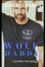 Wolf Daddy: A Paranormal BDSM Romance By Mahogany Silverrain Cover Image