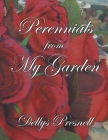 Perennials from My Garden By Dellys Presnell Cover Image
