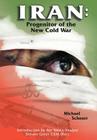 Iran: Progenitor of the New Cold War By Michael Schnorr Cover Image
