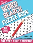 Word Search Puzzle Book: 80 Large Print Word Search Puzzle Book For Adults And Senior To Refresh Mind And Brainstorming With Education Games So Cover Image