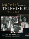Movies Made for Television: 1964-2004 5 Volumes By Alvin H. Marill, Leonard Maltin (Foreword by) Cover Image