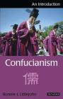 Confucianism: An Introduction (I.B.Tauris Introductions to Religion) Cover Image
