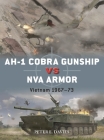 AH-1 Cobra Gunship vs NVA Armour: Vietnam 1967–73 (Duel #140) Cover Image