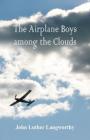 The Airplane Boys among the Clouds By John Luther Langworthy Cover Image