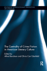 The Centrality of Crime Fiction in American Literary Culture (Routledge Interdisciplinary Perspectives on Literature) By Alfred Bendixen (Editor), Olivia Carr Edenfield (Editor) Cover Image