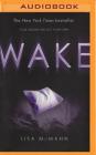 Wake By Lisa McMann, Ellen Grafton (Read by) Cover Image