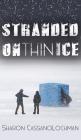 Stranded on Thin Ice By Sharon Cassanolochman Cover Image