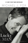 Lucky Man: A Memoir By Michael J. Fox Cover Image
