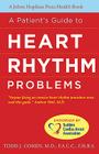 A Patient's Guide to Heart Rhythm Problems (Johns Hopkins Press Health Books) By Todd J. Cohen Cover Image