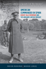 American Commander in Spain: Robert Hale Merriman and the Abraham Lincoln Brigade By Marion Merriman, Warren Lerude Cover Image
