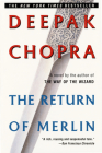 The Return of Merlin By Deepak Chopra, M.D. Cover Image