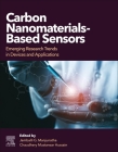 Carbon Nanomaterials-Based Sensors: Emerging Research Trends in Devices and Applications Cover Image