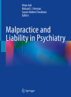 Malpractice and Liability in Psychiatry By Peter Ash (Editor), Richard L. Frierson (Editor), Susan Hatters Friedman (Editor) Cover Image