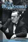 The Diplomat: Lester Pearson and the Suez Crisis By Antony Anderson Cover Image
