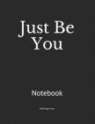 Just Be You: Notebook Cover Image