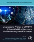 Diagnosis and Analysis of Covid-19 Using Artificial Intelligence and Machine Learning-Based Techniques By Mohammad Sufian Badar (Editor), Nima Rezaei (Editor), Hassan Imtiyaz (Editor) Cover Image