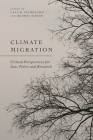 Climate Migration: Critical Perspectives for Law, Policy, and Research Cover Image