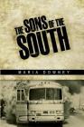 The Sons of the South By Maria Downey Cover Image