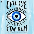Evil Eye By Etaf Rum, Gail Shalan (Read by), Vaneh Assadourian (Read by) Cover Image