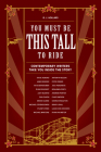 You Must Be This Tall to Ride By B. J. Hollars Cover Image