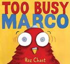 Too Busy Marco By Roz Chast, Roz Chast (Illustrator) Cover Image