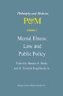 Mental Illness: Law and Public Policy (Philosophy and Medicine #5) By B. a. Brody (Editor), H. Tristram Engelhardt Jr (Editor) Cover Image