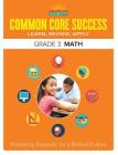 Common Core Success Grade 3 Math: Preparing Students for a Brilliant Future (Barron's Common Core Success) Cover Image