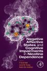 Negative Affective States and Cognitive Impairments in Nicotine Dependence By F. Scott Hall (Editor), Jared W. Young (Editor), Andre Der-Avakian (Editor) Cover Image