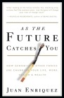 As the Future Catches You: How Genomics & Other Forces Are Changing Your Life, Work, Health & Wealth Cover Image