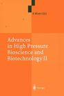 Advances in High Pressure Bioscience and Biotechnology II: Proceedings of the 2nd International Conference on High Pressure Bioscience and Biotechnolo By Roland Winter (Editor) Cover Image