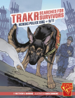 Trakr Searches for Survivors: Heroic Police Dog of 9/11 By Matthew K. Manning, Mark Simmons (Illustrator) Cover Image